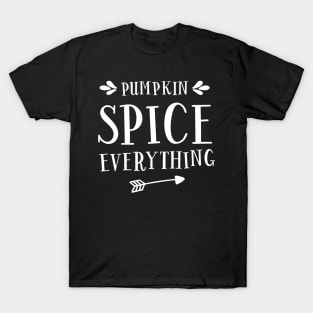 Pumpkin Spice Everything T-Shirt